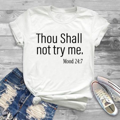 Thou Shall Not Try Me T-Shirt EL01