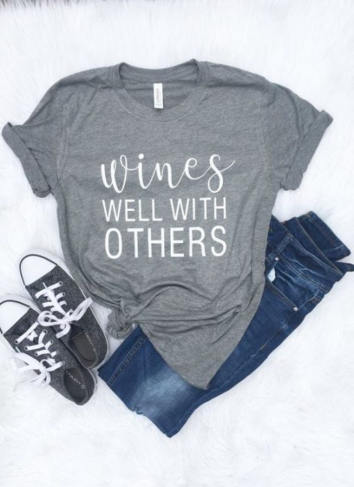 Wines well with others T-shirt AD01