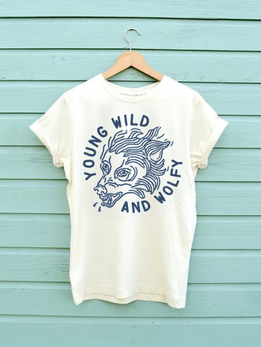 Young Wild And Wolfy T-Shirt EL01