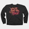 You've got the love Sweatshirt GT01