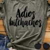 Adios Bitchachos T-Shirt EL01