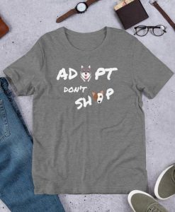 Adopt Don't Shop T-Shirt ZK01
