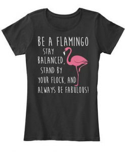 Be A Flamingo T-Shirt Women EL01