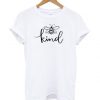 Be Kind T-Shirt EL01