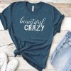 Beautiful Crazy T-Shirt EL01