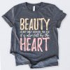 Beauty Is Not Only Seen By The Eye T-Shirt SN01