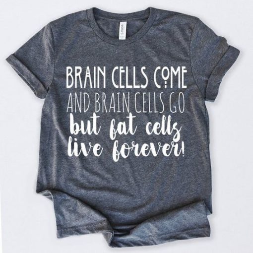 Brain Cells Come T-Shirt SN01