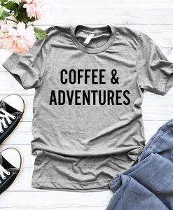 Coffee And Adventure T-Shirt EL01