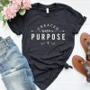 Created with A Purpose Cross T Shirt SR01