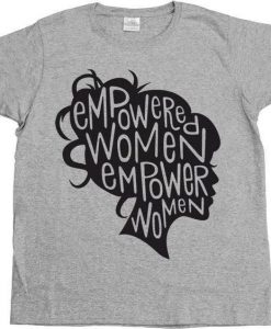 Empowered Women T-Shirt EL01