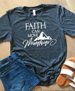 Faith Can Move Mountain T-Shirt EL01