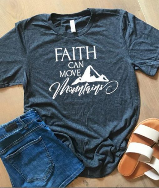 Faith Can Move Mountain T-Shirt EL01