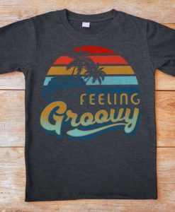 Feeling Groovy T-Shirt EL01