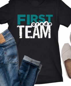 First Grade Team T-Shirt SN01
