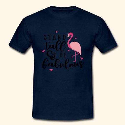 Flamingo Proud Stands T-Shirt EL01