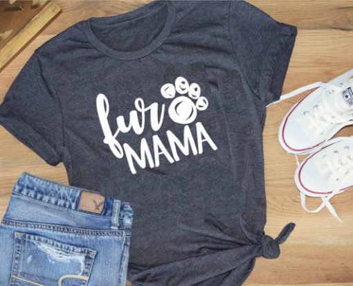 Fur Mama T-Shirt GT01