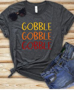 Gobble Gobble Gobble T Shirt SR01