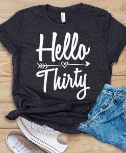 Hello Thirty T-Shirt GT01