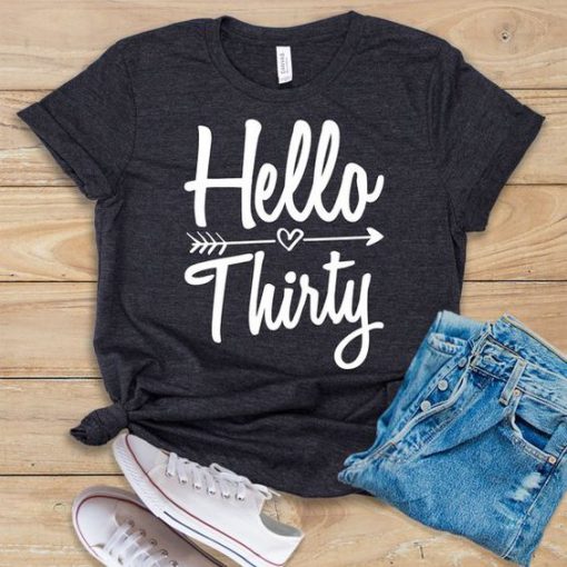 Hello Thirty T-Shirt GT01