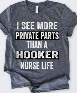 I See More Private Parts T-Shirt SN01