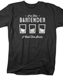 I'm The Bartender T-Shirt EL01