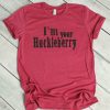 I'm Your Huckleberry T-Shirt EL01