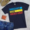 Immigrants Make America Great T-Shirt GT01
