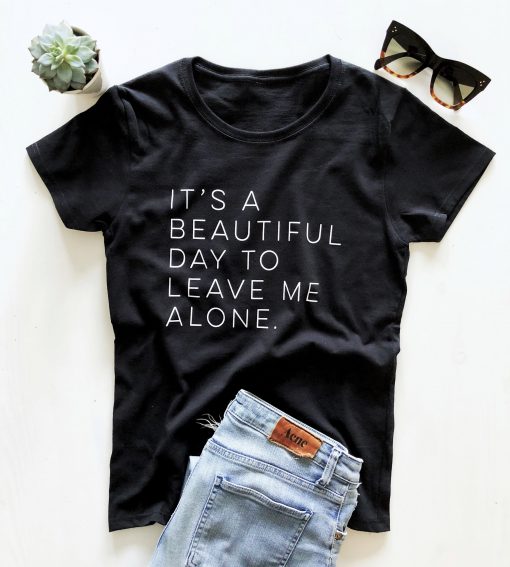 LEAVE ME ALONE T-Shirt GT01