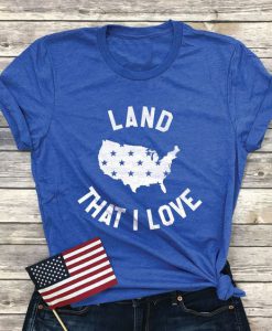 Land That I Love T-Shirt SR01