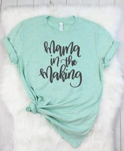 Mama in the Making T-Shirt SN01