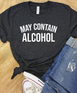 May Contain Alcohol T-Shirt GT01