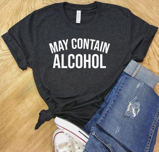 May Contain Alcohol T-Shirt GT01