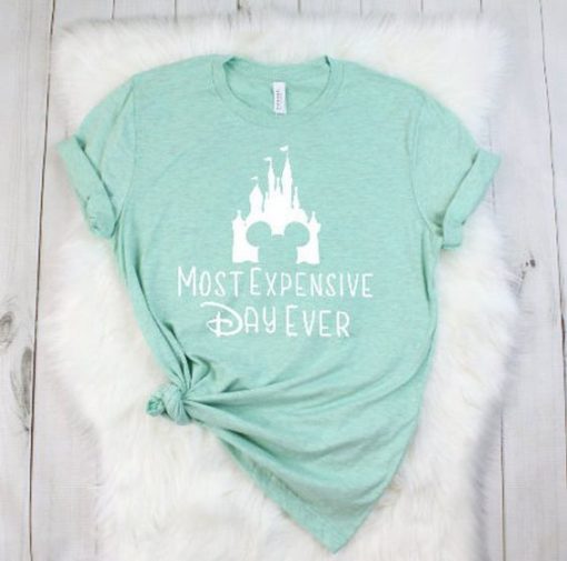 Most Expensive Day Ever T-Shirt SN01