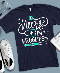 Nurse In Progress T Shirt SR01