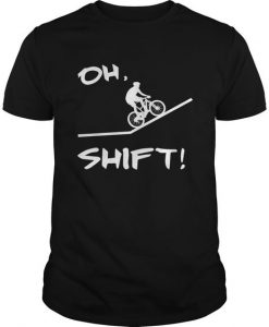 Oh Shift Cycling T Shirt SR01