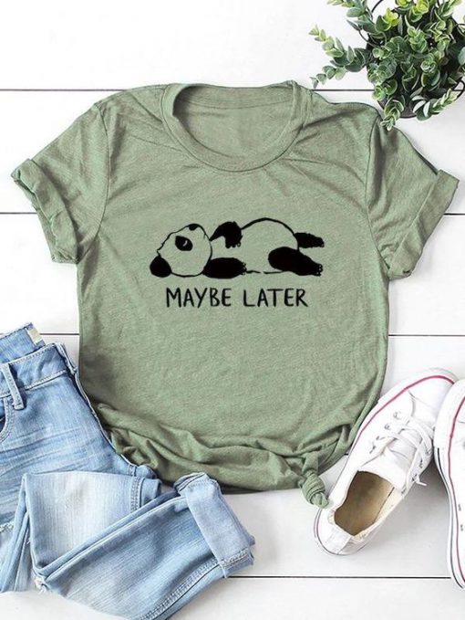 Panda Maybe Later T-Shirt SN01