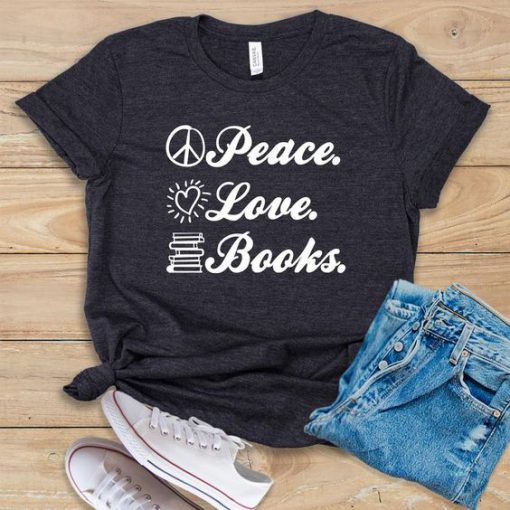 Peace Love Books T-Shirt GT01