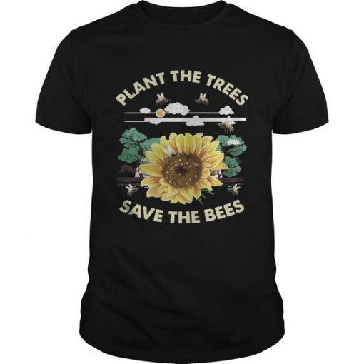 Plant The Trees Bees T-Shirt EL01