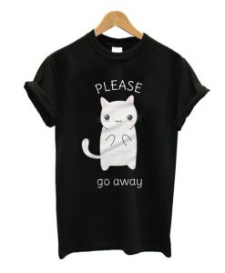 Please Go Away T-Shirt EL01