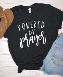 Powered by Prayer Shirt KH01