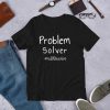 Problem Solver T-shirt ZK01