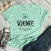 Science Is My Jam T-Shirt SN01