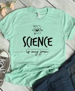 Science Is My Jam T-Shirt SN01