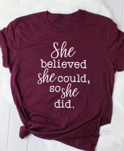 She Believed T-Shirt GT01
