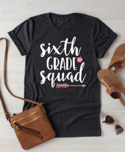 Sixth Grade Squad T-Shirt SN01