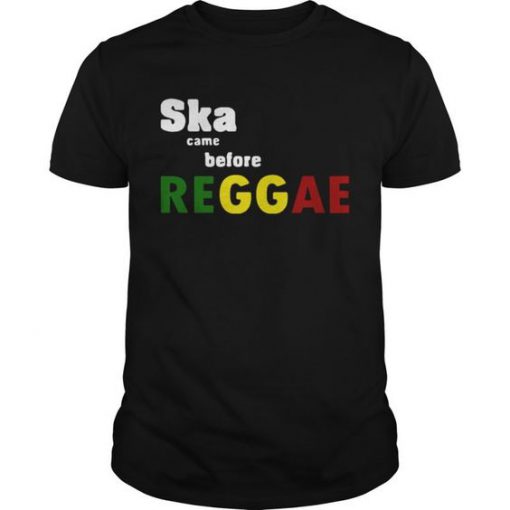 Ska Came Before Reggae T-Shirt EL01