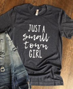 Small Town Girl T-Shirt GT01