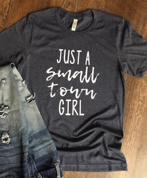 Small Town Girl T-Shirt GT01
