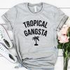 Tropical Gangsta T-Shirt EL01