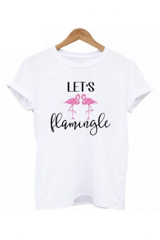 Womens Lets Flamingle T-Shirt EL01